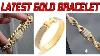 Latest Gold Bracelet Design For Men Latest Gold Jewellery Design Hand Bracelets Wedding Bracelet